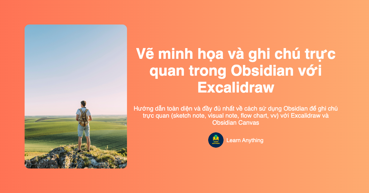 Vẽ minh họa và ghi chú trực quan trong Obsidian với Excalidraw
