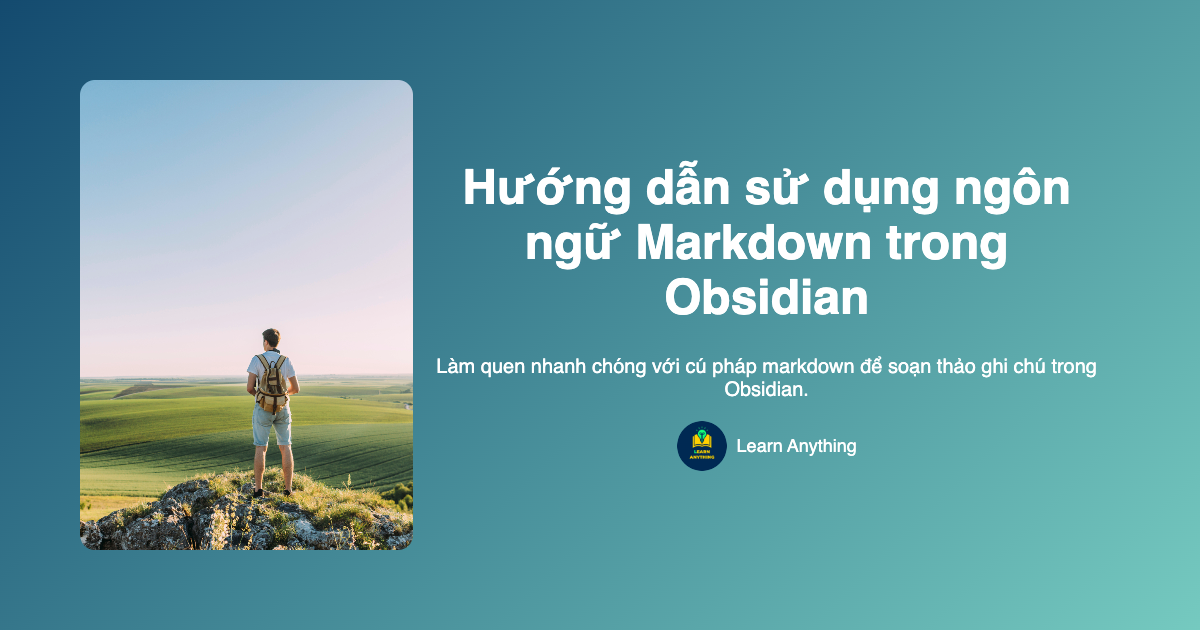 Hướng dẫn sử dụng ngôn ngữ Markdown trong Obsidian