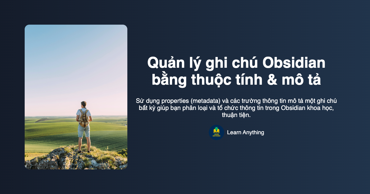 Quản lý ghi chú Obsidian bằng thuộc tính & mô tả