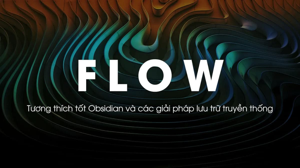 Tính linh hoạt của FLOW khi sử dụng trong hệ thống lưu trữ truyền thống