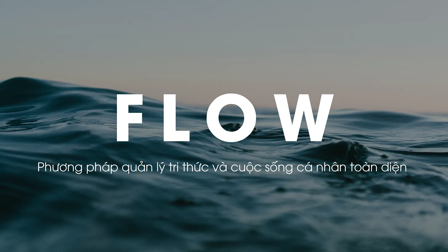 FLOW - Phương Pháp Quản Lý Tri Thức Linh Hoạt và Toàn Diện cho Obsidian