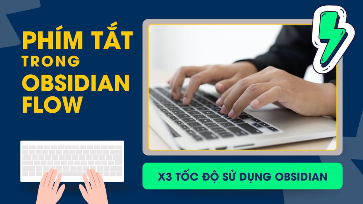 X3 tốc độ thao tác trong Obsidian với phím tắt