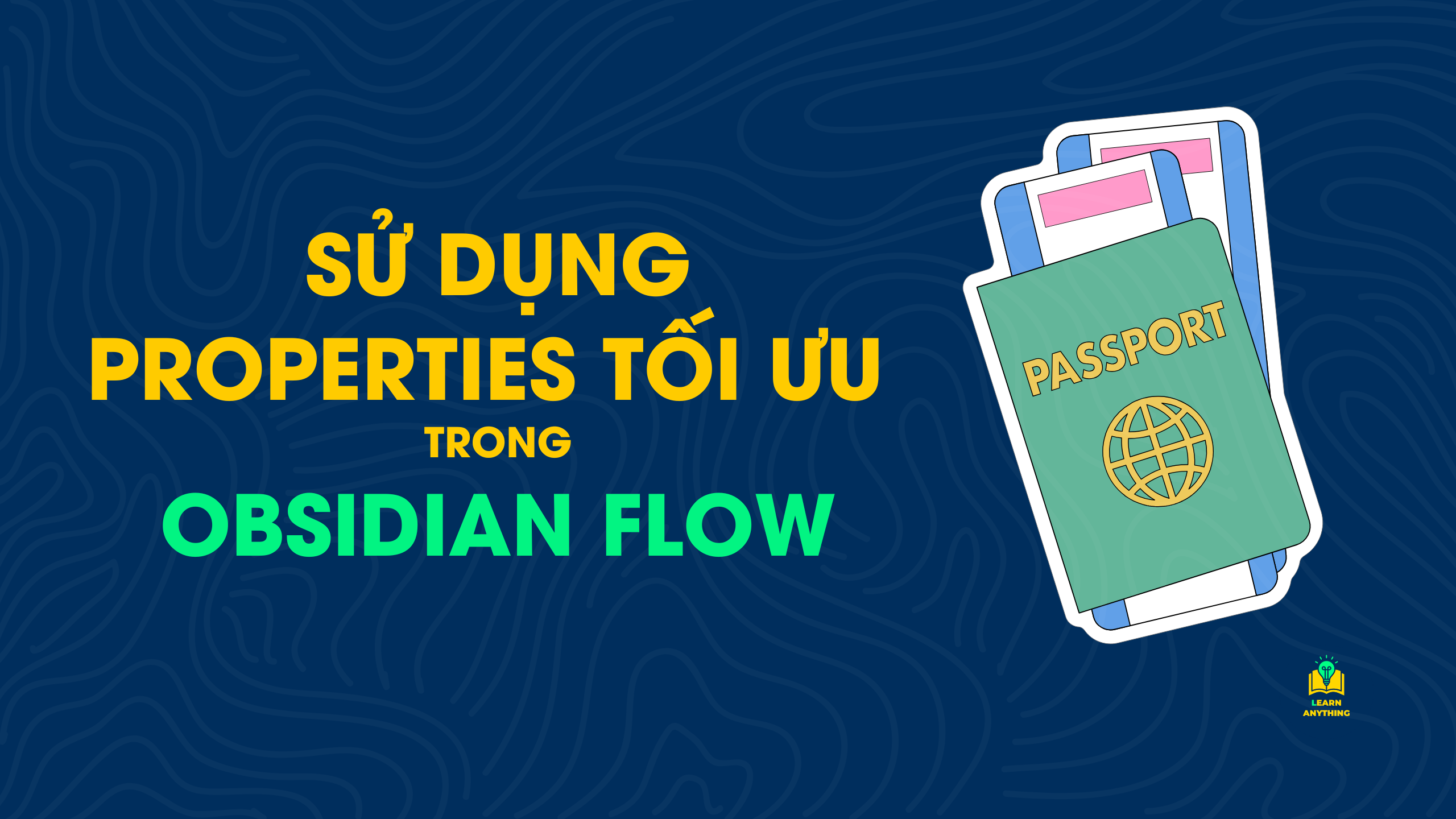 Tối ưu hóa việc sử dụng properties trong Obsidian với phương pháp FLOW