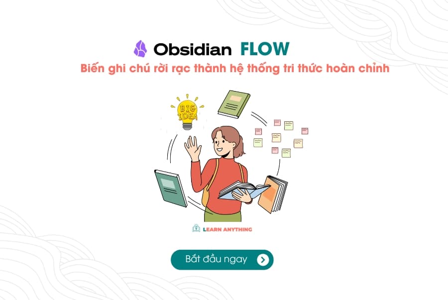 Làm chủ Obsidian với phương pháp FLOW