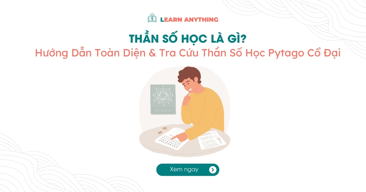Thần Số Học Là Gì? Hướng Dẫn Toàn Diện & Tra Cứu Thần Số Học Pythagoras