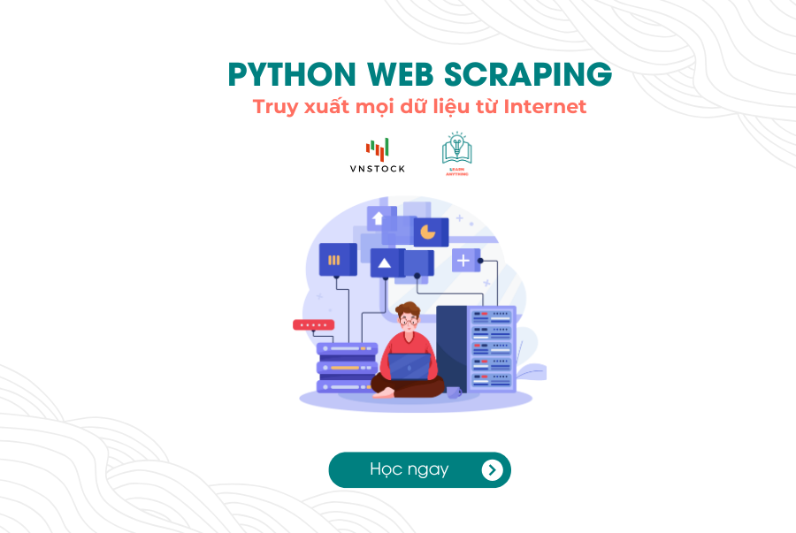 Khóa học Python Web Scraping - Learn Anything